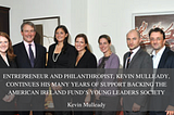 Entrepreneur and Philanthropist, Kevin Mulleady, Continues His Many Years of Support Backing the…