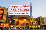 Jobs in Dubai Shopping Malls — creatcareer.info