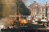 How the Empires end by Jeff Thomas | Coaching Blog