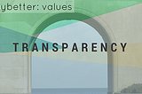 Values: Transparency