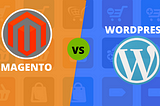 Magento Vs WordPress