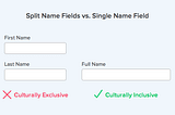 “Full name” vs “First/Last name” UX Best Practice