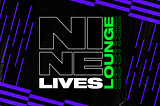 Collect Cool Cats, Trigger Rewards — For You, AND Current Nine Lives Lounge Members