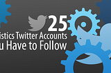 25 Logistics Twitter Accounts You Have to Follow