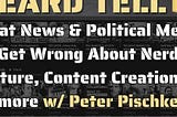 Heard Tell: You Need To Know About Nerd Culture