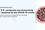 How U.S. companies are announcing their response to the COVID-19 crises.