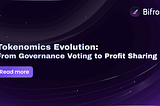 Tokenomics Evolution: From Governance Voting to Profit Sharing