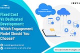 Fixed Cost Vs Dedicated Development: Which Engagement Model Should You Choose?