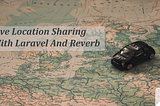 Live Location Sharing With Laravel And Reverb
