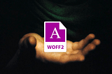 One Font Format to Rule Them All: WOFF2