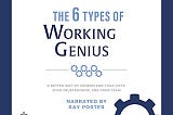 The 6 Types of Working Genius by Patrick Lencioni