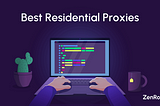 10 Best Residential Proxies for Web Scraping