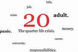 Me and My Quarter Life Crisis