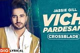 Vich Pardesan Lyrics — Jassie Gill | Tune Lyrics
