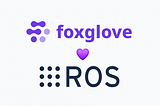 Foxglove joins the ROS Technical Steering Committee