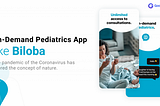 How To Create an On-Demand Pediatrics App like Biloba