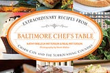 [PDF] Download Baltimore Chef’s Table: Extraordinary Recipes from Charm City and the Surrounding…