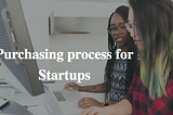 Purchase order process for your startup [Complete Guide]