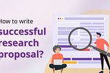 How to Write a Research Proposal?