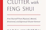 READ/DOWNLOAD%> Clear Your Clutter with Feng Shui (Revised and Updated): Free Yourself from…