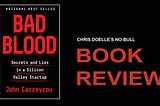 Book Review: Bad Blood: Secrets and Lies in a Silicon Valley Startup