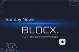 BLOCX. Berita Pekan Ini: Kemajuan Mingguan dan Wawasan Minggu Mendatang