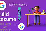 Google recruiters suggestions for building Your resume perfect for getting job at Google