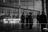 7 Advanced Ways to Get Free Traffic That Converts