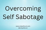 The Spirit of Sabotage (Overcoming Self-Sabotage)