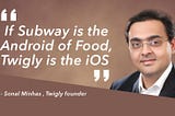 Twigly giving a run for money to Subway in Gurgaon