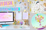 DIY Desk Organization and Decor — Pinterest + Tumblr Inspired!