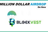 The @BlockVestGroup $1,000,000 #airdrop is #LIVE!