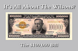 There Really Was a $100,000 Bill