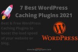 best wordpress caching plugins, free wordpress caching plugins, wordpress plugins, free plugins, wordpress,
