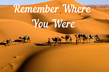 Remember Where You Were