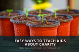 Easy Ways to Teach Kids About Charity