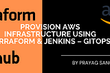 Provision AWS Infrastructure using Terraform & Jenkins – GitOps