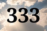 333 Angel Number Insights: Discover the Mysteries of the Universe