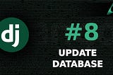 #8 Updating Database (Django Beginner to Intermediate Tutorials)