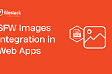 SFW Images Integration | Filestack