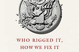 The System: Who Rigged It, How We Fix It (BOOK REVIEW)