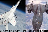 SR-71 Blackbird Vs Mig-25 Foxbat Aircraft Best Comparison