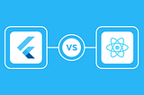 React Native vs. Flutter: an intro comparison