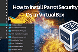 How to Install Parrot Security OS on VirtualBox
