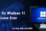 Windows 11 Black Screen Error in 2022