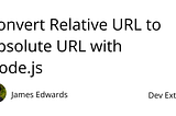 Convert Relative URL to Absolute URL with Node.js | Dev Extent