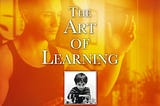 The Art of Learning