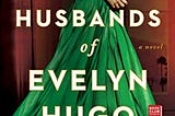 Why“The Seven Husbands of Evelyn Hugo” felt like an empty story at its ending.