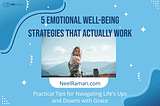 5 Emotional Well-Being Strategies That Actually Work