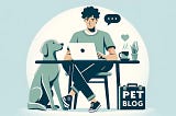 How to Start a Profitable Pet Blog in 2024: Step-by-Step Guide